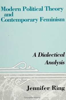 Paperback Modern Political Theory and Contemporary Feminism: A Dialectical Analysis Book