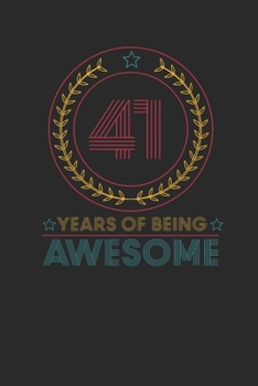41 Years Of Being Awesome: Small Lined Notebook –  Awesome Birthday Gift Idea
