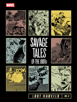 Hardcover Lost Marvels No. 3: Savage Tales of the 1980s Book