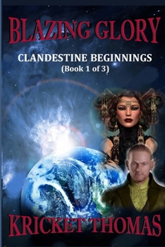 Paperback Blazing Glory: Clandestine Beginnings Book