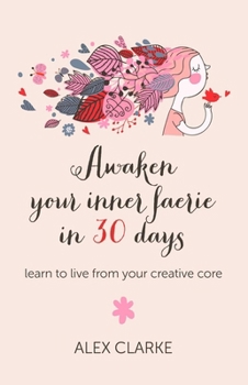Paperback Awaken Your Inner Faerie in 30 Days Book