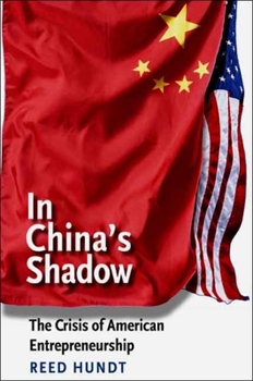 Paperback In China's Shadow: The Crisis of American Entrepreneurship Book