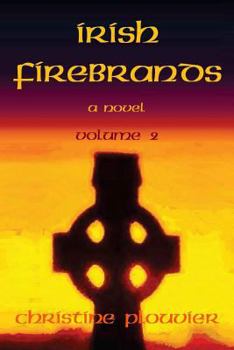 Paperback Irish Firebrands: a novel (Volume 2) Book