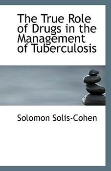 The True Role of Drugs in the Management of Tuberculosis
