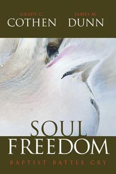 Paperback Soul Freedom: Baptist Battle Cry Book