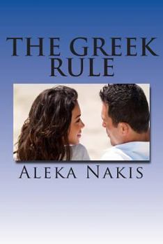 The Greek Rule - Book #1 of the Greek Series