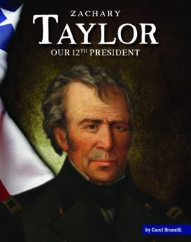 Library Binding Zachary Taylor: Our 12th President Book