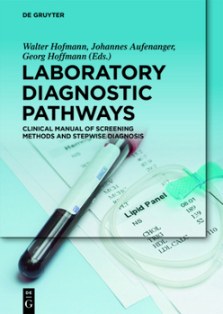 Laboratory Diagnostic Pathways: Clinical Manual of Screening Methods and Stepwise Diagnosis