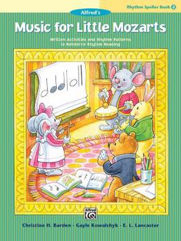 Paperback Music for Little Mozarts -- Rhythm Speller, Bk 2: Written Activities and Rhythm Patterns to Reinforce Rhythm-Reading Book