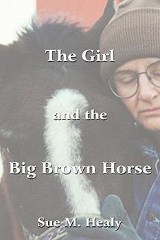Paperback The Girl and the Big Brown Horse Book