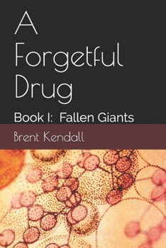 Paperback A Forgetful Drug: Book I: Fallen Giants Book