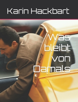 Paperback Was bleibt von Damals [German] Book