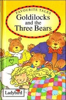Hardcover Goldilocks and the Three Bears (Favourite Tales) Book