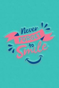 Paperback Never Forget to Smile: Notebook Journal 120-Page Lined Book