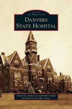 Danvers State Hospital - Book  of the Images of America
