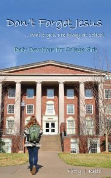 Paperback Don't Forget Jesus: while you are away at school Book