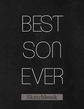 Paperback Best Son Ever: Sketch Book Gifts for Son from Mom Black Board Design Book