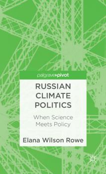 Hardcover Russian Climate Politics: When Science Meets Policy Book