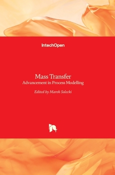 Hardcover Mass Transfer: Advancement in Process Modelling Book