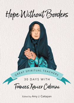 Paperback Hope Without Borders: 30 Days with Frances Xavier Cabrini Book