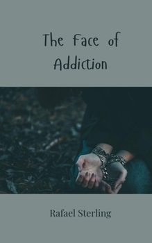 Paperback The Face of Addiction Book