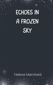 Paperback Echoes in a Frozen Sky Book