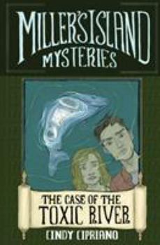 Paperback Miller's Island Mysteries 1: The Case of the Toxic River Book