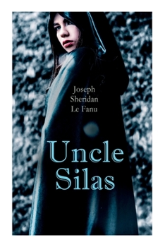 Paperback Uncle Silas: Gothic Mystery Thriller Book