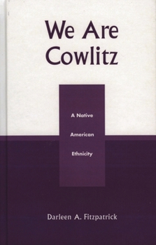 Hardcover We Are Cowlitz: A Native American Ethnicity Book