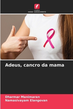Paperback Adeus, cancro da mama [Portuguese] Book