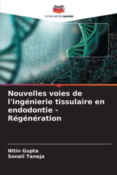 Paperback Nouvelles voies de l'ingénierie tissulaire en endodontie - Régénération [French] Book