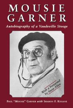 Hardcover Mousie Garner: Autobiography of a Vaudeville Stooge Book