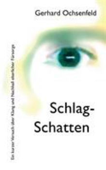 Paperback Schlag-Schatten: Ein kurzer Versuch über Klang und Nachhall elterlicher Fürsorge [German] Book