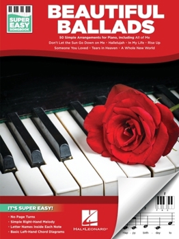 Paperback Beautiful Ballads - Super Easy Songbook: 50 Simple Arrangements for Piano Book