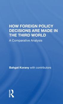 Paperback How Foreign Policy Decisions Are Made in the Third World: A Comparative Analysis Book
