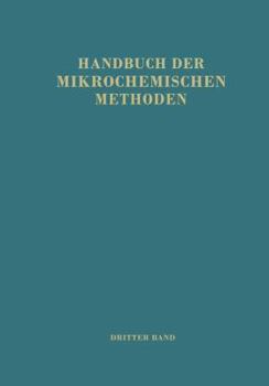 Paperback Handbuch Der Mikrochemischen Methoden: Band III: Anorganische Chromatographische Methoden [German] Book