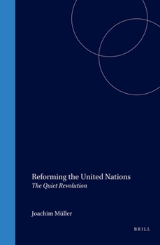 Hardcover Reforming the United Nations: The Quiet Revolution Book