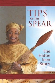 Paperback Tips of the Spear: The Hattie Isen Story Book