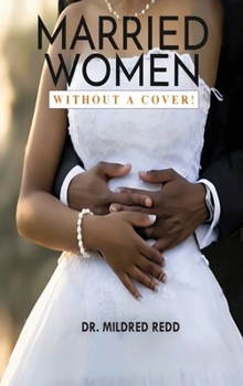 Married Women Without a Cover!