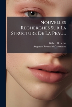 Paperback Nouvelles Recherches Sur La Structure De La Peau... [French] Book