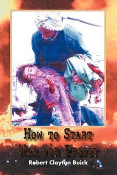 Paperback How to Start War for Profit Book