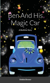 Paperback Ben And His Magic Car, A Bedtime Story Book