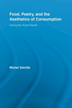 Paperback Food, Poetry, and the Aesthetics of Consumption: Eating the Avant-Garde Book