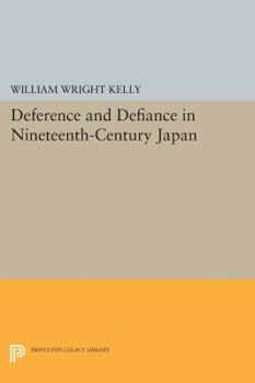 Paperback Deference and Defiance in Nineteenth-Century Japan Book