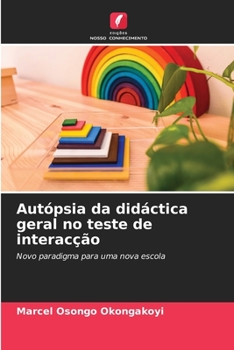 Paperback Autópsia da didáctica geral no teste de interacção [Portuguese] Book