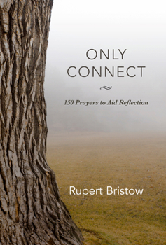 Paperback Only Connect: 150 Prayers to Aid Reflection Book