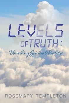 Paperback Levels of Truth: Unveiling Spiritual Realities Book