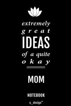 Notebook for Moms / Mom: awesome handy Note Book [120 blank lined ruled pages]