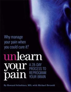 Perfect Paperback Unlearn Your Pain, Second Edition 2012 Book