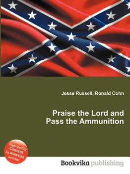 Paperback Praise the Lord and Pass the Ammunition Book
